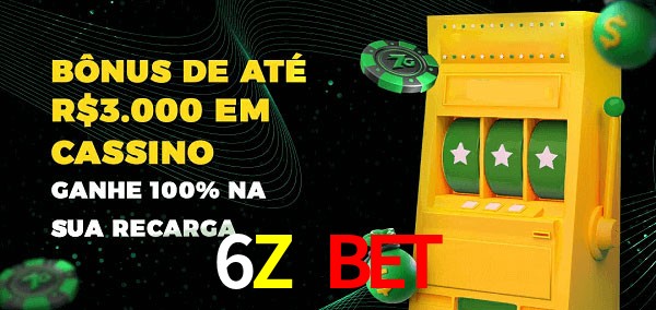 6Z Bet melhor bônus de depósito